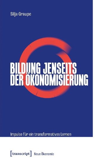 Buchcover und Innenansicht für das Buch: Bildung jenseits der Ökonomisierung