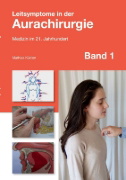 Buchcover und Innenansicht für das Buch: Leitsymptome in der Aurachirurgie Band 1