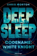 Buchcover und Innenansicht für das Buch: Deep Sleep, Band 1 - Codename: White Knight