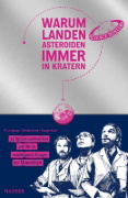 Buchcover und Innenansicht für das Buch: Warum landen Asteroiden immer in Kratern?