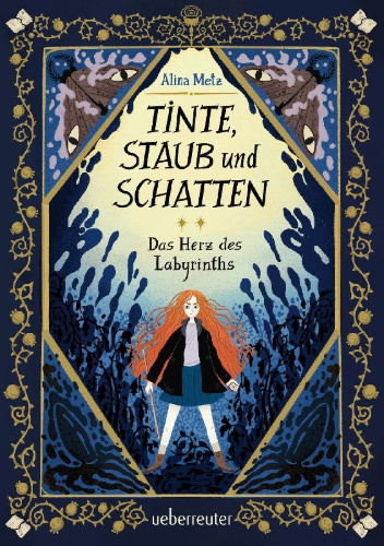 Buchcover und Innenansicht für das Buch: Tinte, Staub und Schatten: Das Herz des Labyrinths. Das große Finale der Bücherlabyrinth-Dilogie . Fantasy-Abenteuergeschichte