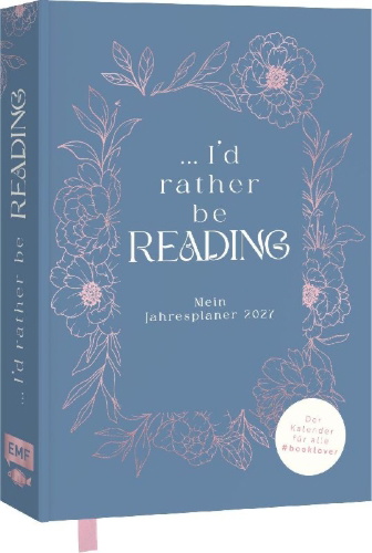 Buchcover und Innenansicht für das Buch: I'd rather be reading ... - Mein Jahresplaner 2027: Für alle #booklover