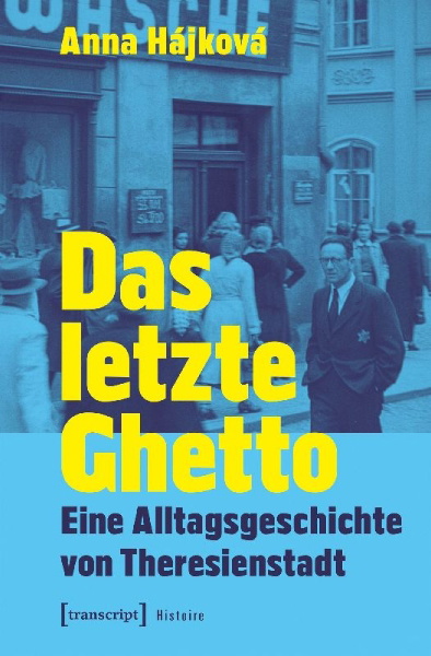 Buchcover und Innenansicht für das Buch: The Last Ghetto: An Everyday History of Theresienstadt