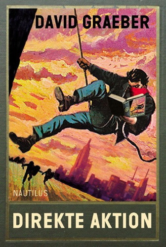 Buchcover und Innenansicht für das Buch: Direct Action. An Ethnography