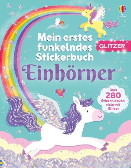 Buchcover und Innenansicht für das Buch: Mein erstes funkelndes Stickerbuch: Einhörner