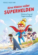Buchcover und Innenansicht für das Buch: Eine Klasse voller Superhelden - Schulausflug mit Superschurken! (Eine Klasse voller Superhelden, Bd. 2)
