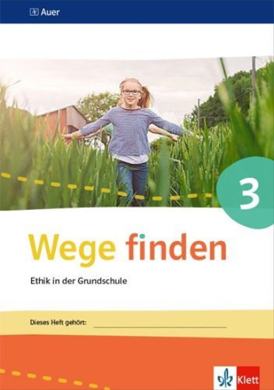 Buchcover und Innenansicht für das Buch: Wege finden Arbeitsheft 3. Ausgabe Sachsen, Sachsen-Anhalt und Thüringen ab 2017