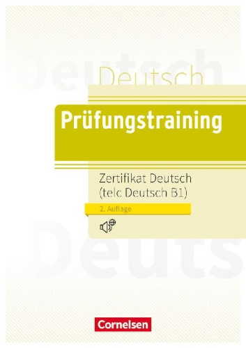 Buchcover und Innenansicht für das Buch: Prüfungstraining  Zertifikat Deutsch / telc Deutsch B1 / Lösungen und Audios online verfügbar