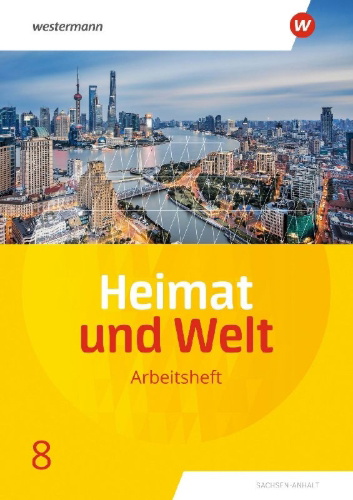 Buchcover und Innenansicht für das Buch: Heimat und Welt 8. Arbeitsheft. Sachsen-Anhalt