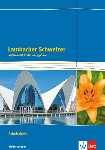Buchcover und Innenansicht für das Buch: Lambacher Schweizer Mathematik Einführungsphase - G9. Arbeitsheft plus Lösungen Klasse 11.  Ausgabe Niedersachsen