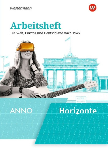Buchcover und Innenansicht für das Buch: Horizonte / ANNO Arbeitsheft 6
