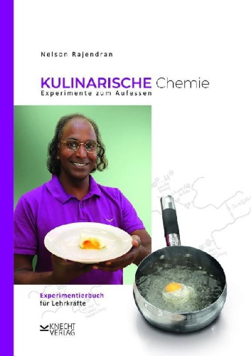 Buchcover und Innenansicht für das Buch: Kulinarische Chemie. Experimente zum Aufessen