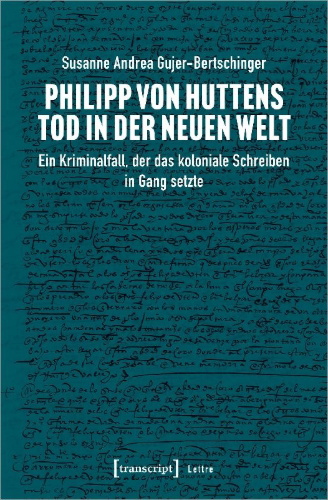Buchcover und Innenansicht für das Buch: Philipp von Huttens Tod in der Neuen Welt
