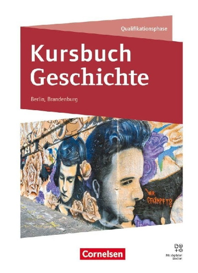 Buchcover und Innenansicht für das Buch: Kursbuch Geschichte - Berlin/Brandenburg - Ausgabe 2026 - Gesamtband