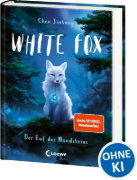 Buchcover und Innenansicht für das Buch: Chen, J: White Fox (Band 1) - Der Ruf des Mondsteins