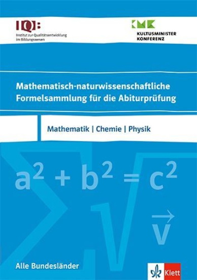 Buchcover und Innenansicht für das Buch: IQB Mathematisch-naturwissenschaftliche Formelsammlung für die Abiturprüfung. Mathematik, Chemie, Physik