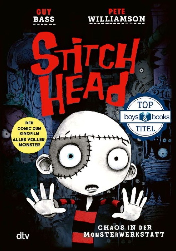 Buchcover und Innenansicht für das Buch: Stitch Head - Chaos in der Monsterwerkstatt