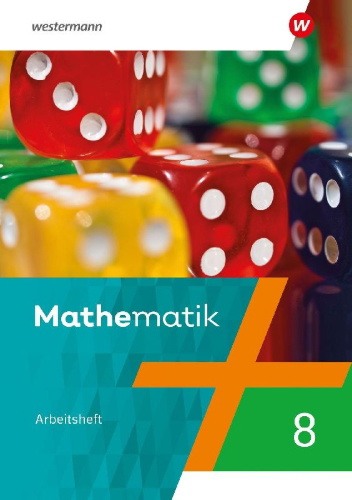 Buchcover und Innenansicht für das Buch: Mathematik 8. Arbeitsheft mit Lösungen