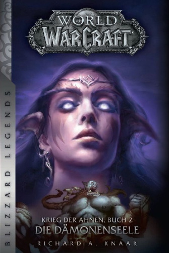 Buchcover und Innenansicht für das Buch: World of Warcraft : War of the Ancients, Book 2 - The Demon Soul