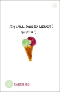 Buchcover und Innenansicht für das Buch: Ich will dieses Leben! In geil!