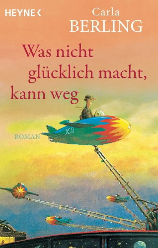 Buchcover und Innenansicht für das Buch: Was nicht glücklich macht, kann weg