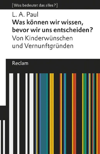 Buchcover und Innenansicht für das Buch: Was können wir wissen, bevor wir uns entscheiden?