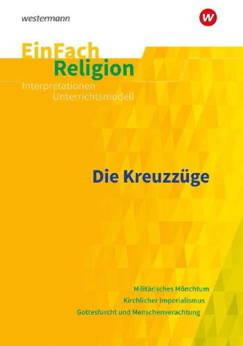 Buchcover und Innenansicht für das Buch: Die Kreuzzüge. EinFach Religion