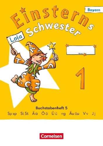 Buchcover und Innenansicht für das Buch: Einsterns Schwester 1. Jahrgangsstufe - Erstlesen - Ausgabe Bayern 2025 - Buchstabenheft 5