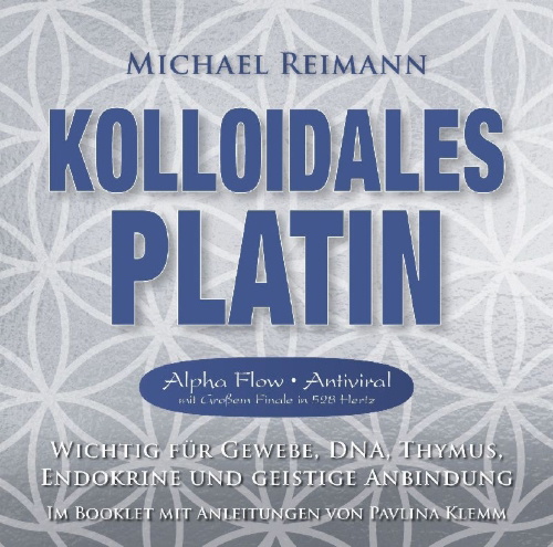 Buchcover und Innenansicht für das Buch: Kolloidales Platin [Alpha Flow Antiviral mit Großem Finale in 528 Hertz]