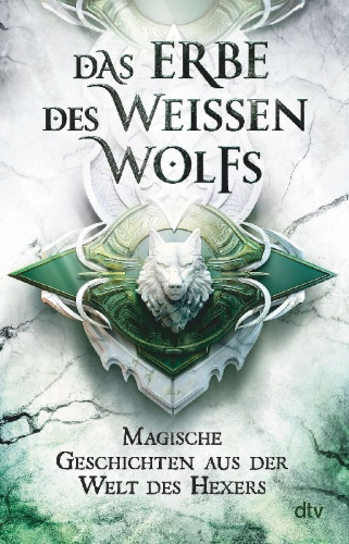 Buchcover und Innenansicht für das Buch: Das Erbe des Weißen Wolfs