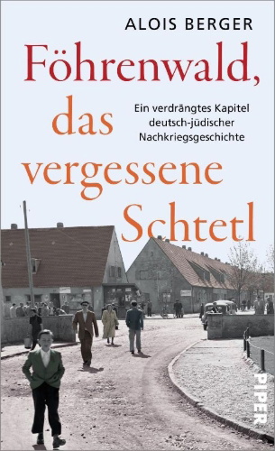 Buchcover und Innenansicht für das Buch: Föhrenwald, das vergessene Schtetl