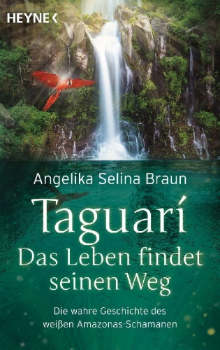 Buchcover und Innenansicht für das Buch: Taguari. Das Leben findet seinen Weg