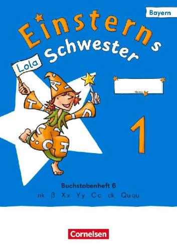 Buchcover und Innenansicht für das Buch: Einsterns Schwester 1. Jahrgangsstufe - Erstlesen - Ausgabe Bayern 2025 - Buchstabenheft 6