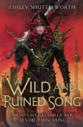 Buchcover und Innenansicht für das Buch: A Wild and Ruined Song - Nichts ist gefährlicher als die Täuschung (Hollow Star Saga 4) (Erstauflage mit Farbschnitt)