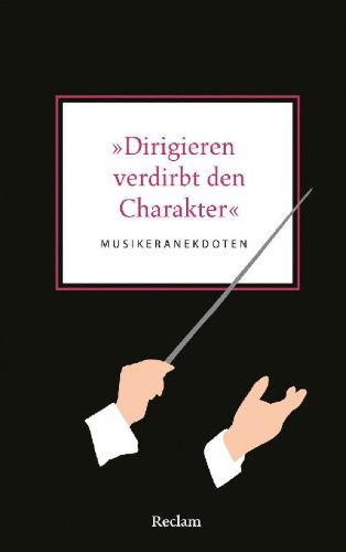 Buchcover und Innenansicht für das Buch: »Dirigieren verdirbt den Charakter«