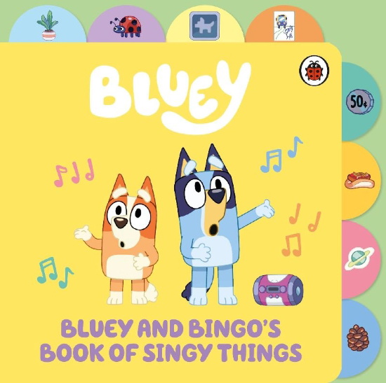 Buchcover und Innenansicht für das Buch: Bluey: Bluey and Bingo's Book of Singy Things