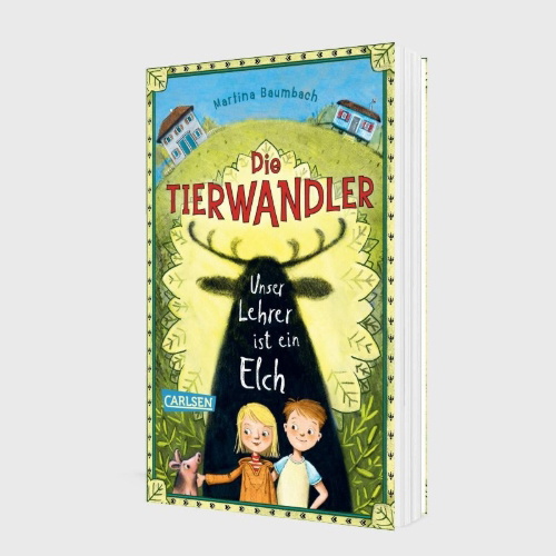 Buchcover und Innenansicht für das Buch: Die Tierwandler 1: Unser Lehrer ist ein Elch