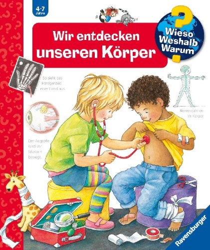 Buchcover und Innenansicht für das Buch: Wieso? Weshalb? Warum?, Band 1: Wir entdecken unseren Körper