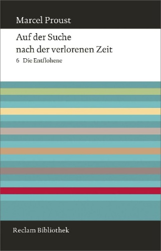Buchcover und Innenansicht für das Buch: Auf der Suche nach der verlorenen Zeit. Band 6: Die Entflohene