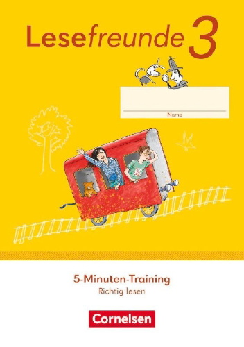 Buchcover und Innenansicht für das Buch: Lesefreunde 3. Schuljahr. 5-Minuten-Training "Richtig lesen". Arbeitsheft - Östliche Bundesländer und Berlin - Ausgabe 2022 -