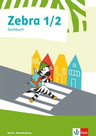 Buchcover und Innenansicht für das Buch: Zebra Sachunterricht 1/2.  Ausgabe Berlin, Brandenburg. Sachbuch Klasse 1/2