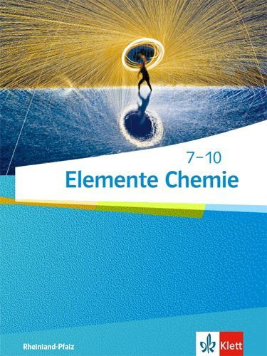 Buchcover und Innenansicht für das Buch: Elemente Chemie 7-10. Schülerbuch Klassen 7-10. Ausgabe Rheinland-Pfalz