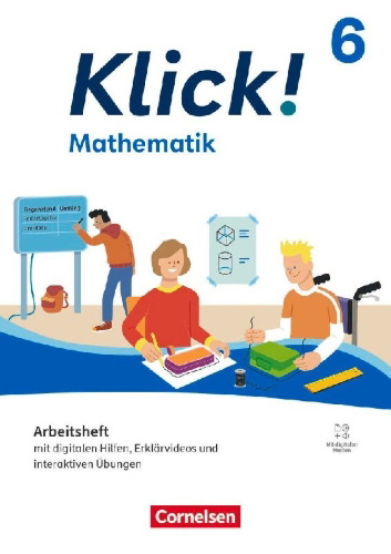 Buchcover und Innenansicht für das Buch: Klick! Mathematik 6.Schuljahr -  Ausgabe ab 2024 - Arbeitsheft mit digitalen Medien