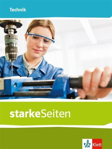 Buchcover und Innenansicht für das Buch: starkeSeiten Technik. Schülerbuch Klasse 5-10
