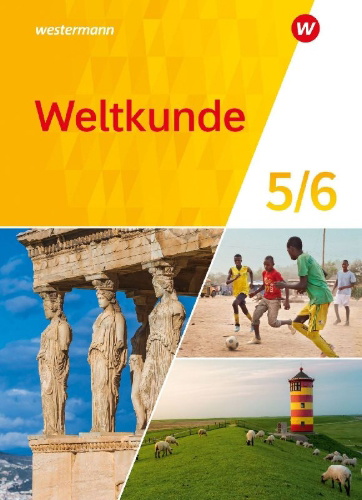 Buchcover und Innenansicht für das Buch: Weltkunde 5 / 6. Schulbuch. Für Gemeinschaftsschulen in Schleswig-Holstein