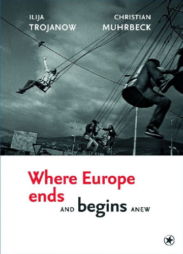 Buchcover und Innenansicht für das Buch: Where Europe Ends And Begins Anew