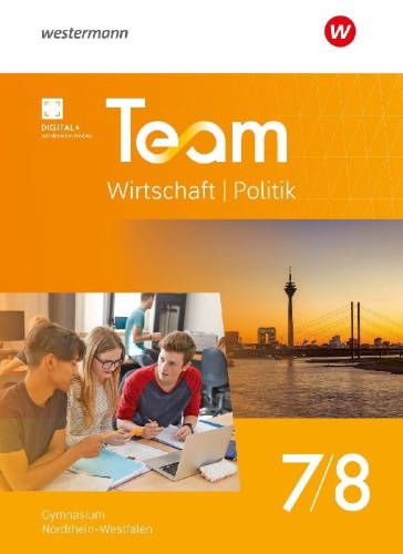Buchcover und Innenansicht für das Buch: TEAM Wirtschaft-Politik. Schulbuch 7 / 8. Für Gymnasien in Nordrhein-Westfalen