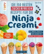 Buchcover und Innenansicht für das Buch: Die 150 besten zuckerfreien Rezepte für die Ninja Creami