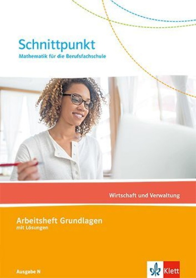 Buchcover und Innenansicht für das Buch: Schnittpunkt Mathematik für die Berufsfachschule. Wirtschaft und Verwaltung. Ausgabe N