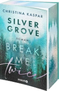Buchcover und Innenansicht für das Buch: Silver Grove. Break Me Twice